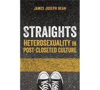 Straights by James Joseph Dean James Joseph Dean (Auteur)