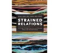 Strained Relations by Anna J. Schwartz Hardcover Book Michael Bordo, Owen F Humpage, Anna Jacobson Schwartz, (Auteur)