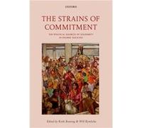 Strains Of Commitment The Political Sour Keith Stauffer Dunning Fellow And Professor Emeritus Banting, Canada Queen,s University, Will Professor And Canada Research Chair In Political Philosophy Kymli