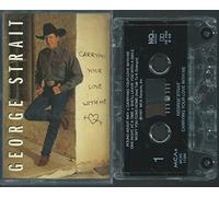 Strait, George - Carrying Your Love With Me