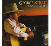 George Strait – Chill of an Early Fall – MCA