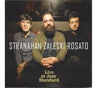 Stranahan & Zaleski & Rosato - Live At Jazz Standard