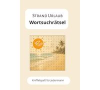 Strand Urlaub Wortsuchrätsel: Kniffelspaß für Jedermann