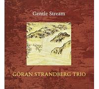 Strandberg, Goran -Trio- - Gentle Stream