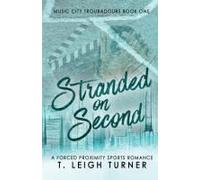 Stranded On Second (A Forced Proximity Sports Romance) (Music City Troubadours)