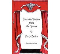 Stranded Stories From The Operas - A Humorous Synopsis Of The Great Operas.