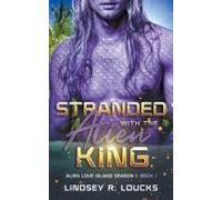 Stranded With The Alien King