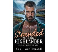 Stranded with the Highlander: A Scottish Mountain Man Romance