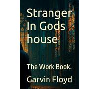 Strandger In Gods house: The Work Book.
