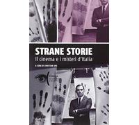 Strane storie. Il cinema e i misteri d'Italia