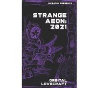 Strange Aeon 2021 Orbital Lovecraft - M. Keaton - Amazon Digital Services LLC KDP - Livre en Anglais M. KeatonM. Keaton (Auteur)