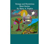 Strange and Mysterious: Short Stories