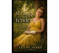 Strange and Tender: Volume 1: Tender Beginnings