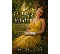 Strange and Tender: Volume 1: Tender Beginnings