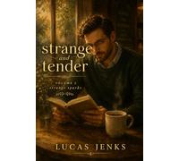 Strange and Tender: Volume 2: Strange Sparks
