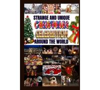 Strange and Unique Christmas Celebration Around the World: Every country is celebrating Christmas in their own traditional way and according to their regional and local culture