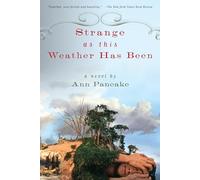 Strange as This Weather Has Been: A Novel