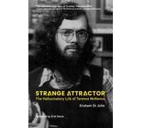 Strange Attractor The Hallucinatory Life of Terence McKenna - Graham St John - The MIT Press - ebook (ePub) - Livre