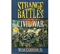 STRANGE BATTLES OF THE CIVIL WAR