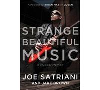 Strange Beautiful Music: A Musical Memoir