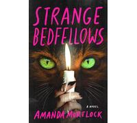 Strange Bedfellows A Novel - Amanda Mortlock - Atria/Emily Bestler Books - ebook (ePub) - Livre