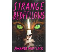 Strange Bedfellows A Novel - Amanda Mortlock - Atria/Emily Bestler Books - ebook (ePub) - Livre