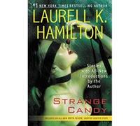 Strange Candy Laurell K. Hamilton (Auteur)