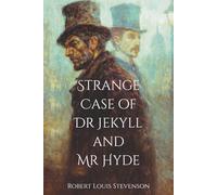 Strange Case of Dr Jekyll and Mr Hyde: Complete and Unabridged with Critical Essays (Annotated)