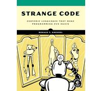 Strange Code: Esoteric Languages That Make Programming Fun Again