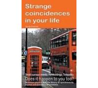 Strange Coincidences In Your Life. Small Curious Events. Forebodings. Telepathy. Does It Happen To You Too? Quantum Physics And The Theory Of Synchronicity Explain Extrasensory Phenomena.