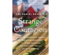 Strange Contagion: Inside the Surprising Science of Infectious Behaviors and Viral Emotions and What They Tell Us About Ourselves - [Version Originale] Inconnu (Auteur)