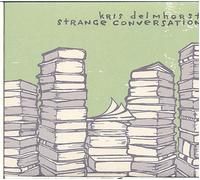 Strange Conversations