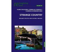 Strange Country: Ireland's Politics and Culture, 1998-2021