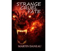 Strange Cruel Fate