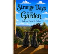Strange Days in the Garden