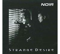 Strange Desire by Noir NEUF