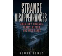 Strange Disappearances: America’s Forests, Trails, Rivers, and Wild Lands