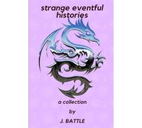 Strange Eventful Histories