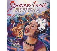 Strange Fruit: Billie Holiday and the Power of a Protest Song