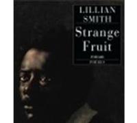 Strange fruit Lillian Eugenia Smith (Auteur)
