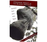 Strange Fruit Of The Black Pacific
