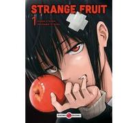 Strange Fruit - vol. 01 Atsushi Asada (Auteur), Tatsuru Ishikawa (Dessinateur)