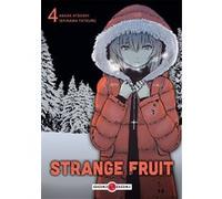 Strange Fruit - vol. 04 Atsushi Asada (Auteur), Tatsuru Ishikawa (Dessinateur)