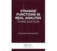Strange Functions In Real Analysis Third Alexander 322370442a Razmadze Mathematical Institute Kharazishvili, Georgia Tbilisi (Auteur)