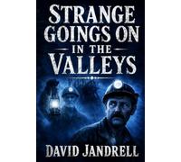 Strange Goings on in The Valleys
