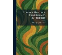 Strange Habits of Familiar and Butterflies