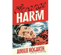 Strange Harm - Ainslie Hogarth - Atlantic Books - ebook (ePub) - Livre