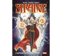 Strange : J'appartiens à la Mort Jed MacKay (Auteur), Marcelo Ferreira (Dessinateur), Lee Garbett (Dessinateur)