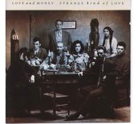 Love and Money - Strange Kind of Love [Import]