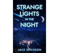 Strange Lights in the Night - Jack Erickson - Jack Erickson - ebook (ePub) - Livre